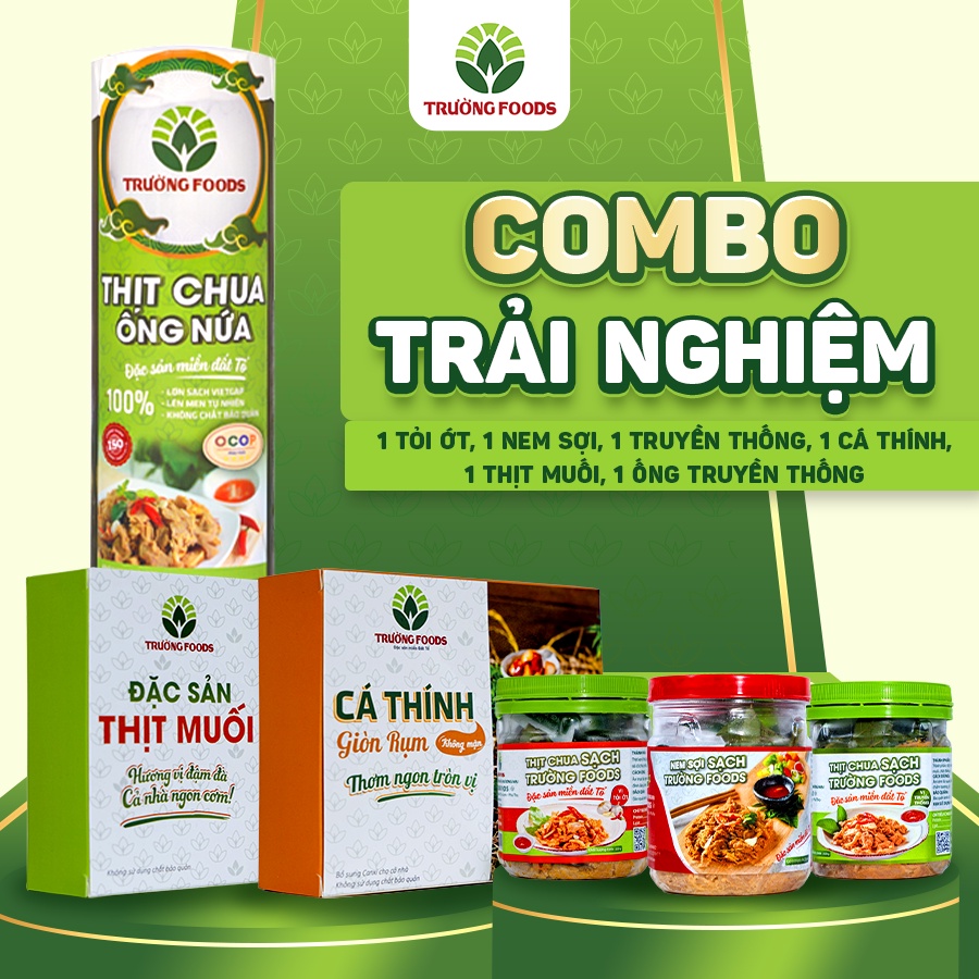 Combo 6 Sản Phẩm Trải Nghiệm Trường Foods (1Tỏi Ớt, 1Nem Sợi, 1Truyền Thống, 1Cá Thính, 1Thịt Muối, 1Ống Truyền Thống)