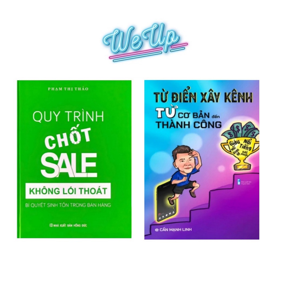 Combo 2 Cuốn Quy Trình Chốt Sale Không Lối Thoát và Từ Điển Xây Kênh Từ Cơ Bản Đến Thành Công