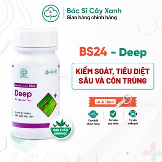Chế phẩm diệt sâu lông, sâu tơ, côn trùng gây hại, vi sinh vật BS24 Deep 250ml NSX Bacsicayxanh