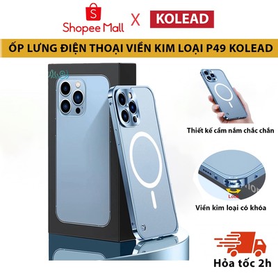 [ VIỀN KIM LOẠI] Ốp Điện Thoại Bằng Kim Loại KOLEAD P49 Từ Tính Trong Suốt Cho iPh 11 12 13 14 Pro max plus