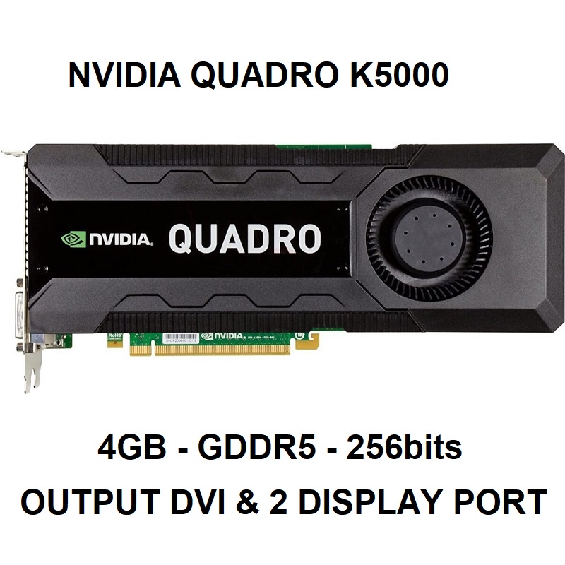 Card màn hình Nvidia Quadro K2000, K2200, K4000, K4200, K5000, K5200 hàng tháo máy chính hãng bảo hành 6 tháng | BigBuy360 - bigbuy360.vn