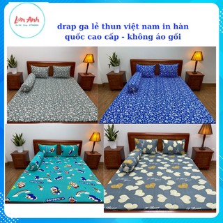 Drap / ga giường lẻ thun lạnh Việt Nam in hàn quốc siêu đẹp - không áo gối