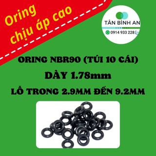 Oring N90 dày 1.78mm ( lỗ trong 2mm đến 9.25mm) COMBO 10 cái vòng đệm cao su chịu áp lực cao