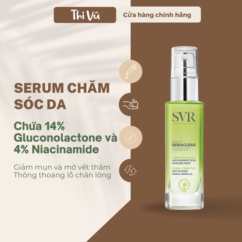 Serum S.V.R Sebiaclear 30ml Tinh Chất Làm Giảm Mụn Mờ Nám Nếp Nhăn Thông thoáng lỗ chân lông - Thi Vũ
