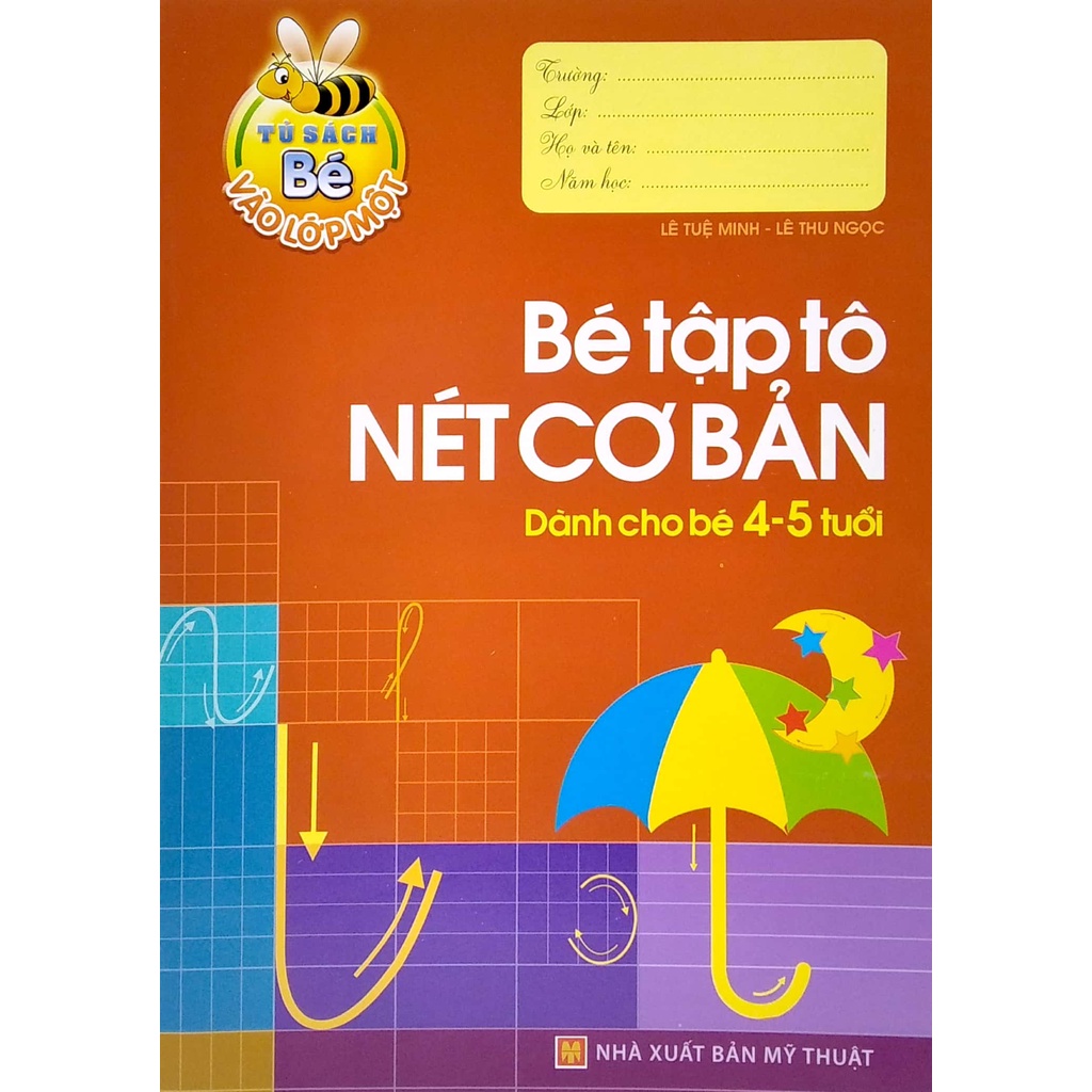 Sách_Tủ Sách Cho Bé Vào Lớp 1 - Bé Tập Tô Nét Cơ Bản - Dành Cho Bé 4-5 Tuổi