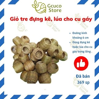 Giỏ tre đựng kê, lúa cho cu gáy