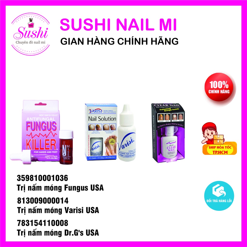 Trị nấm móng Fungus, Dr.G, Varisi nhập khẩu từ Mỹ cam kết chính hãng - Sushi nail mi