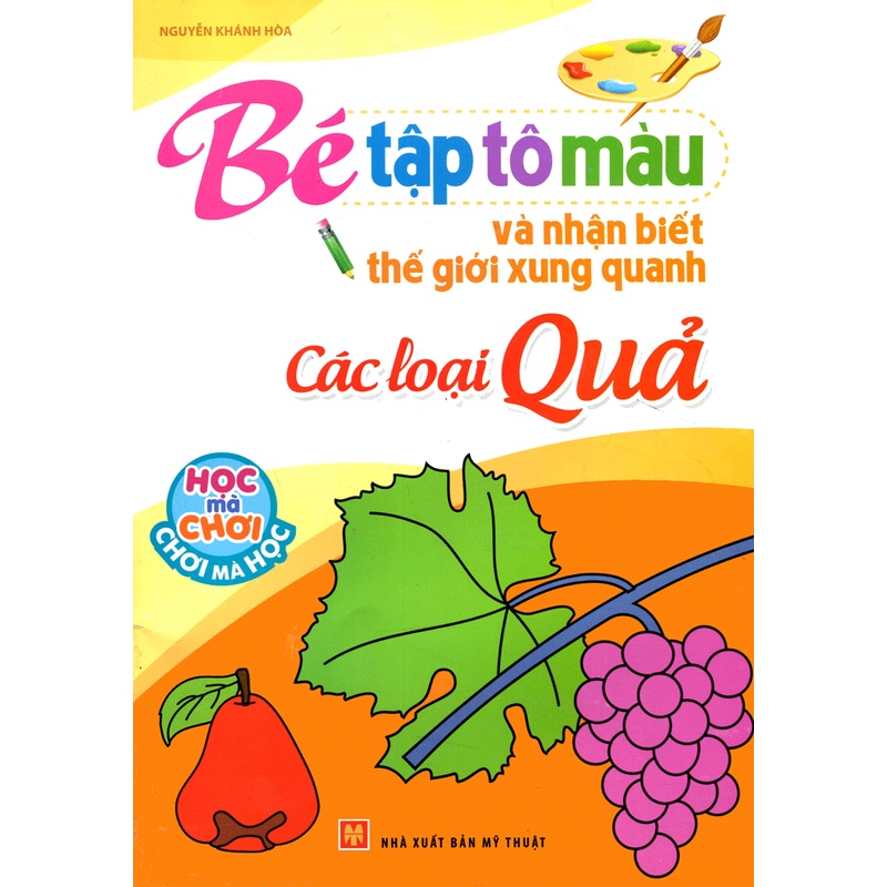 Sách_Tập Tô Màu Và Nhận Biết Thế Giới Xung Quanh - Các Loại Quả