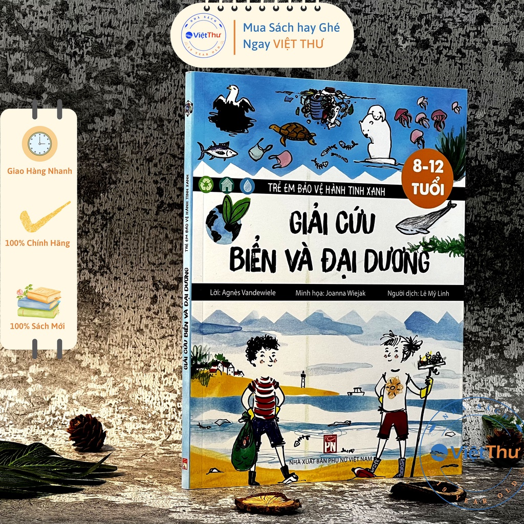 Sách - Trẻ Em Bảo Vệ Hành Tinh Xanh: Giải Cứu Biển Và Đại Dương (PN)