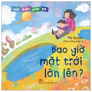Sách - vần điệu cho em - bao giờ mặt trời lớn lên?