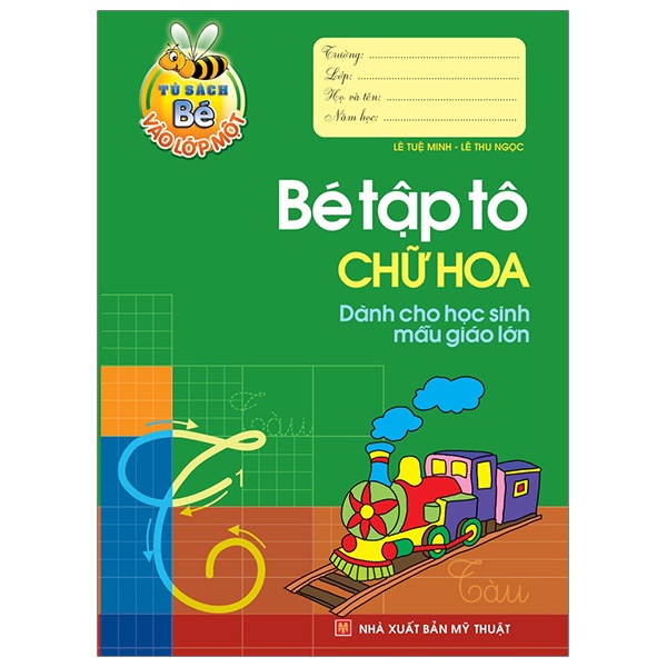 Sách - Bé Vào Lớp 1 - Bé Tập Tô Chữ Hoa Dành Cho Học Sinh Mẫu Giáo Lớn