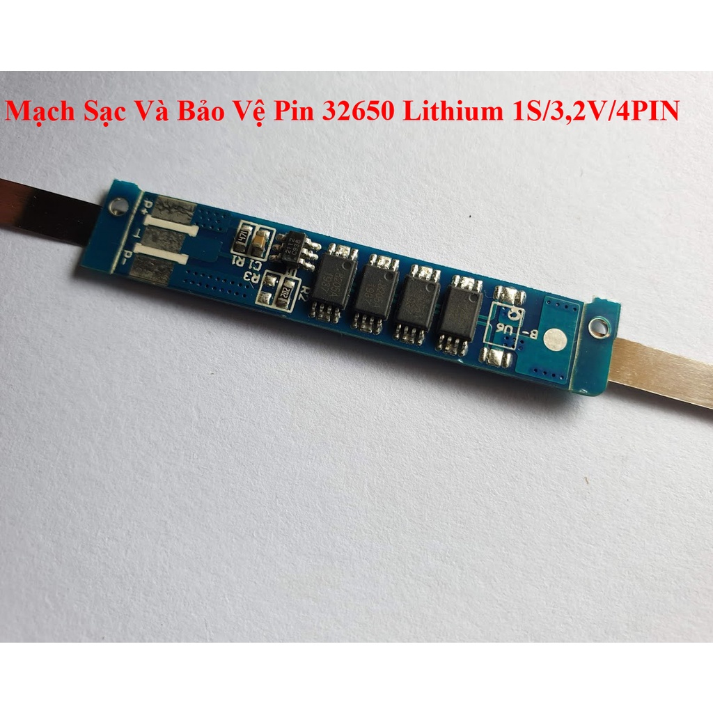 Mạch Sạc Và Bảo Vệ Pin 32650 Lithium 1S/3,2V/1PIN-1S/3,2V/2PIN - 1S/3,2V/3PIN -1S/3,2V/4PIN -1S/3,2V/5PIN - 1S/3,2V/4MOS
