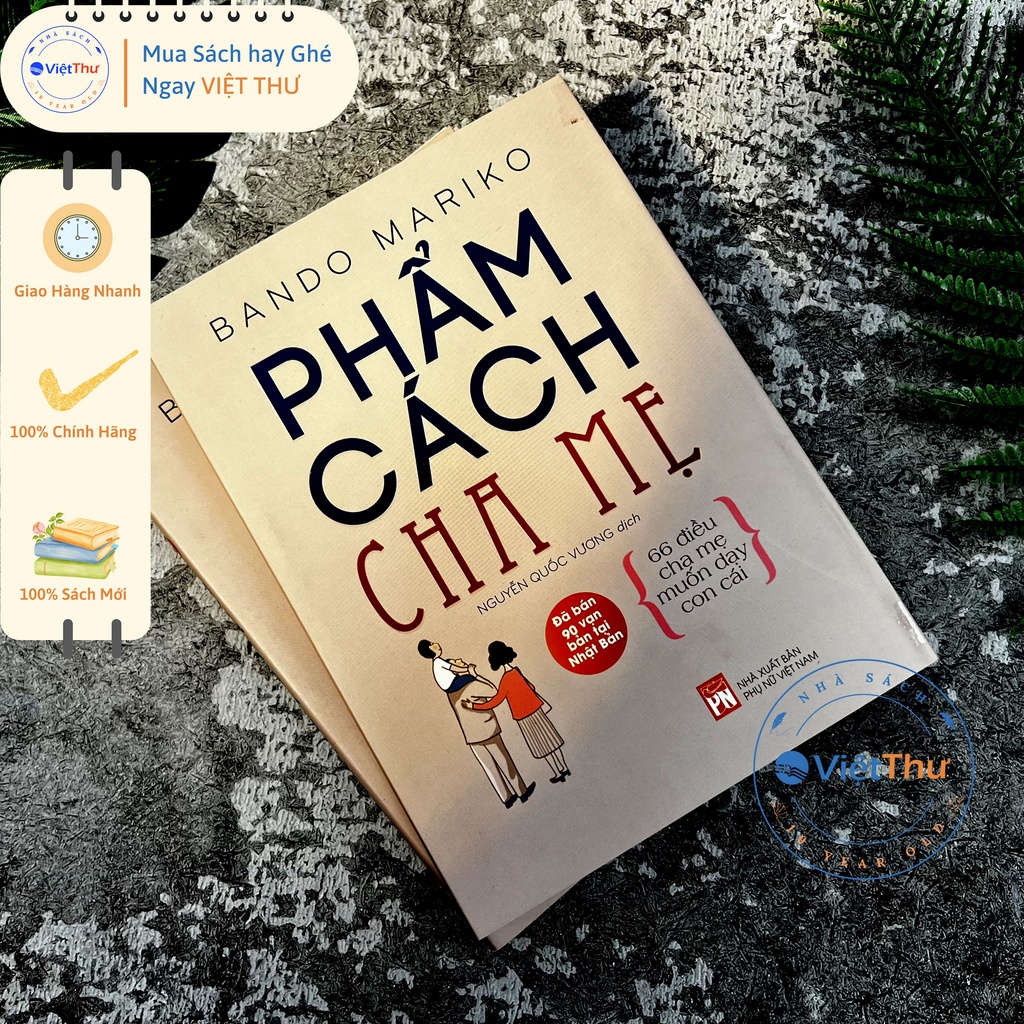 Sách - Phẩm Cách Cha Mẹ - 66 Điều Cha Mẹ Muốn Dạy Con Cái (Tái Bản 2021)