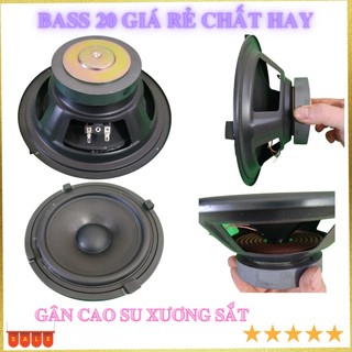Củ loa bass 20 bass căng công suất 200W gân cao su xương sắt từ 100 côn 4 lớp - GIÁ 1 CỦ