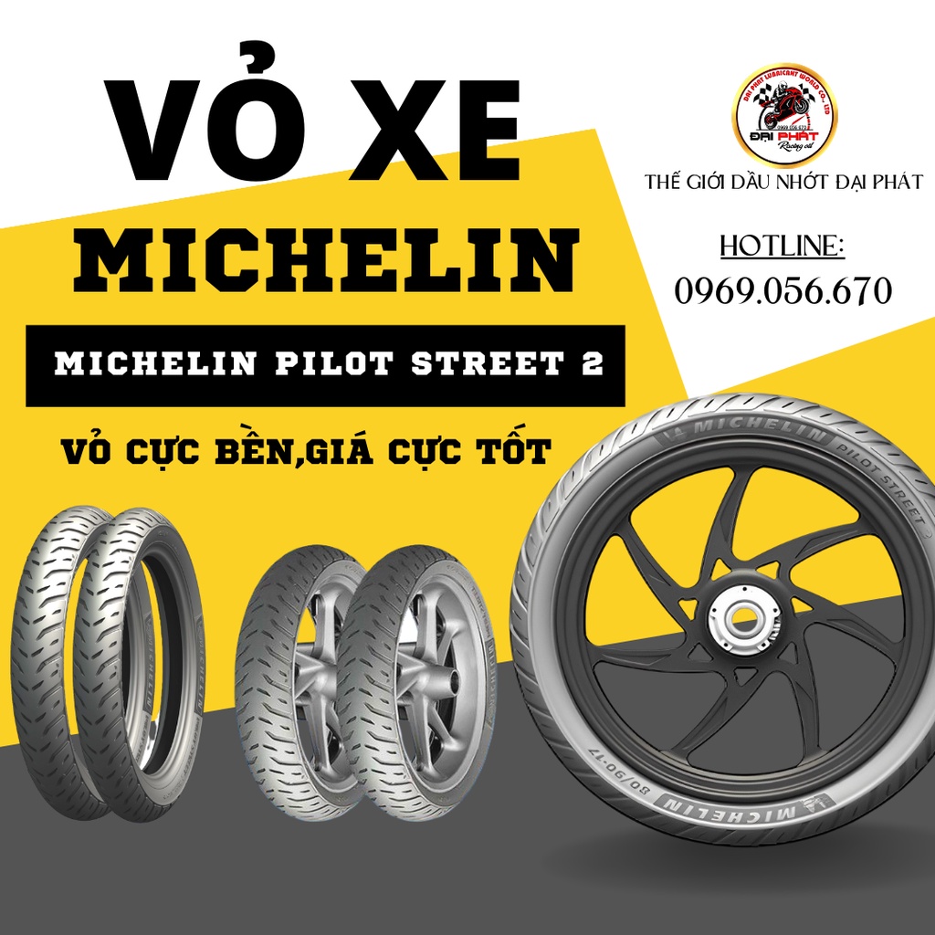 Vỏ Michelin PILOT STREET 2 Vành 17 đầy đủ size 70/90-17 80/90-17 90/80-17 100/80-17 110/70-17 120/70-17