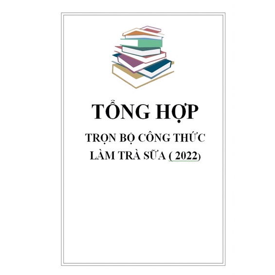 Tổng hợp trọn bộ công thức trà sữa mới nhất 2022