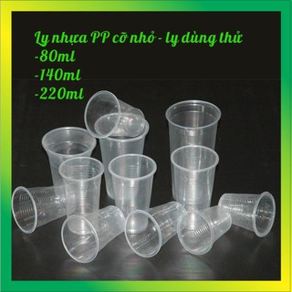 Ly nhựa cỡ nhỏ pp 80ml 140ml 220ml , ly nhựa dùng thử