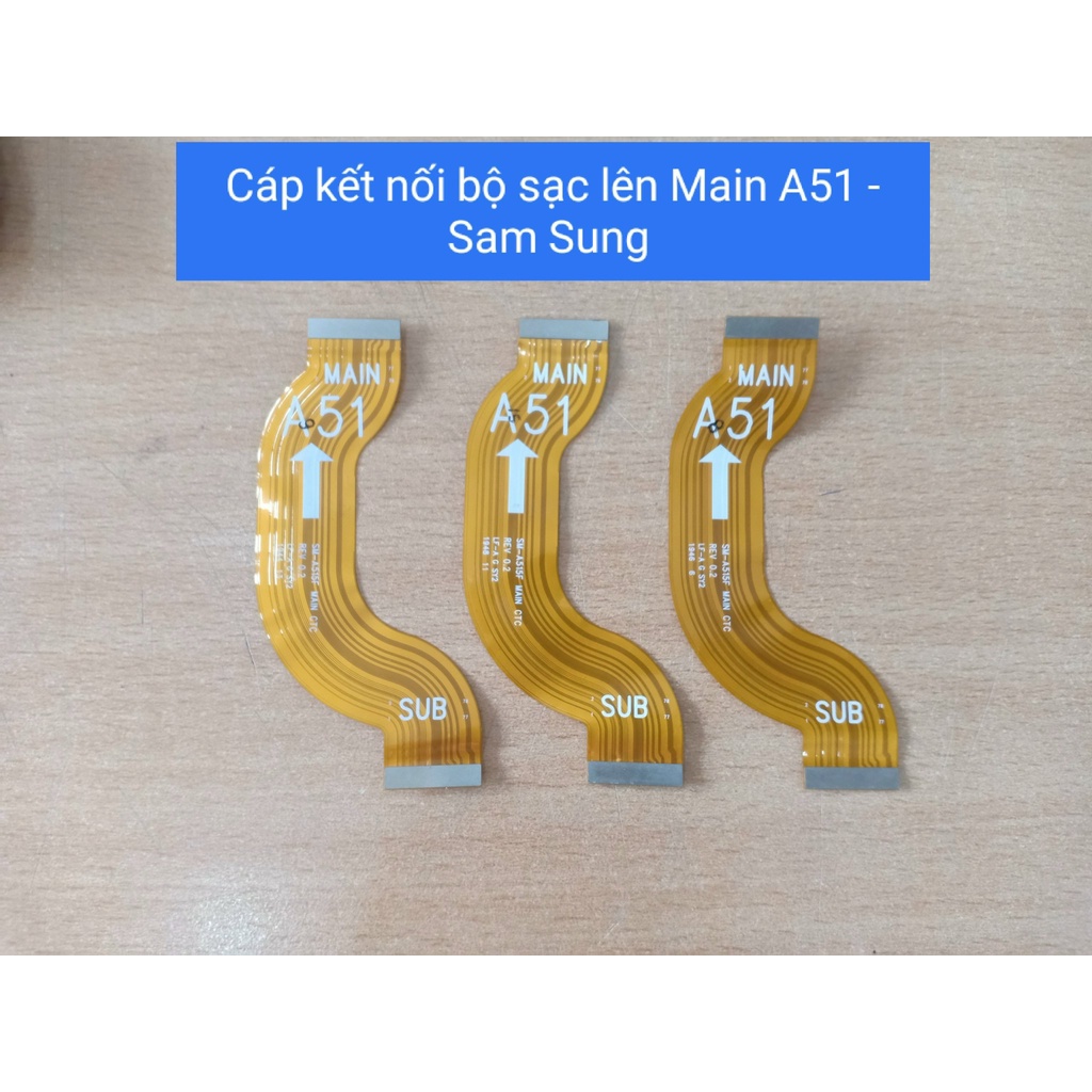 Cáp Kết Nối bo sạc lên Main A51 Sam Sung