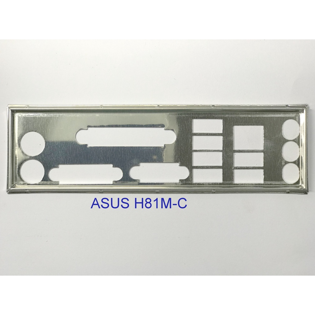FE chặn main  ASUS H81M-C (Mainboard IO Shield: 197)