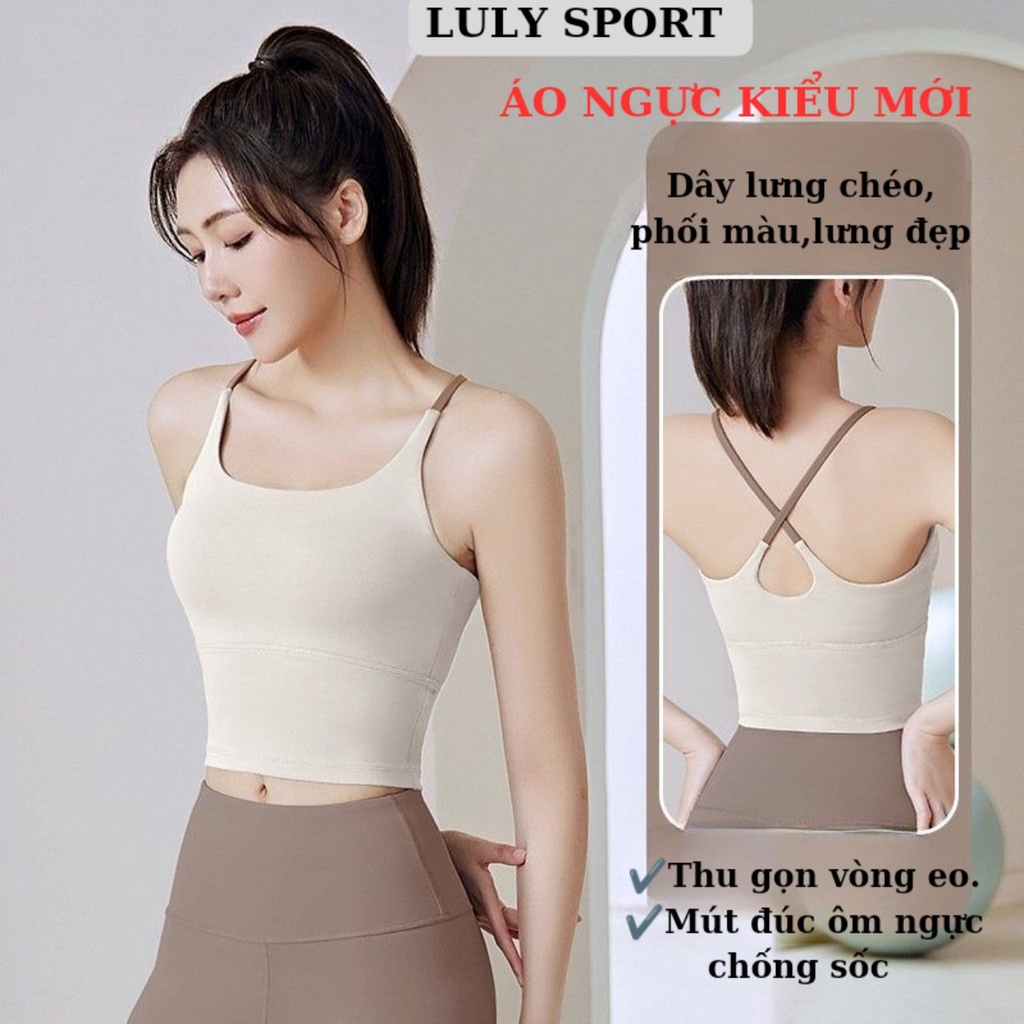 Áo Bra Tập Gym LULY SPORT Mút Đúc Chất Mịn Mềm Đẹp, áo ngực thể thao phong cách mới
