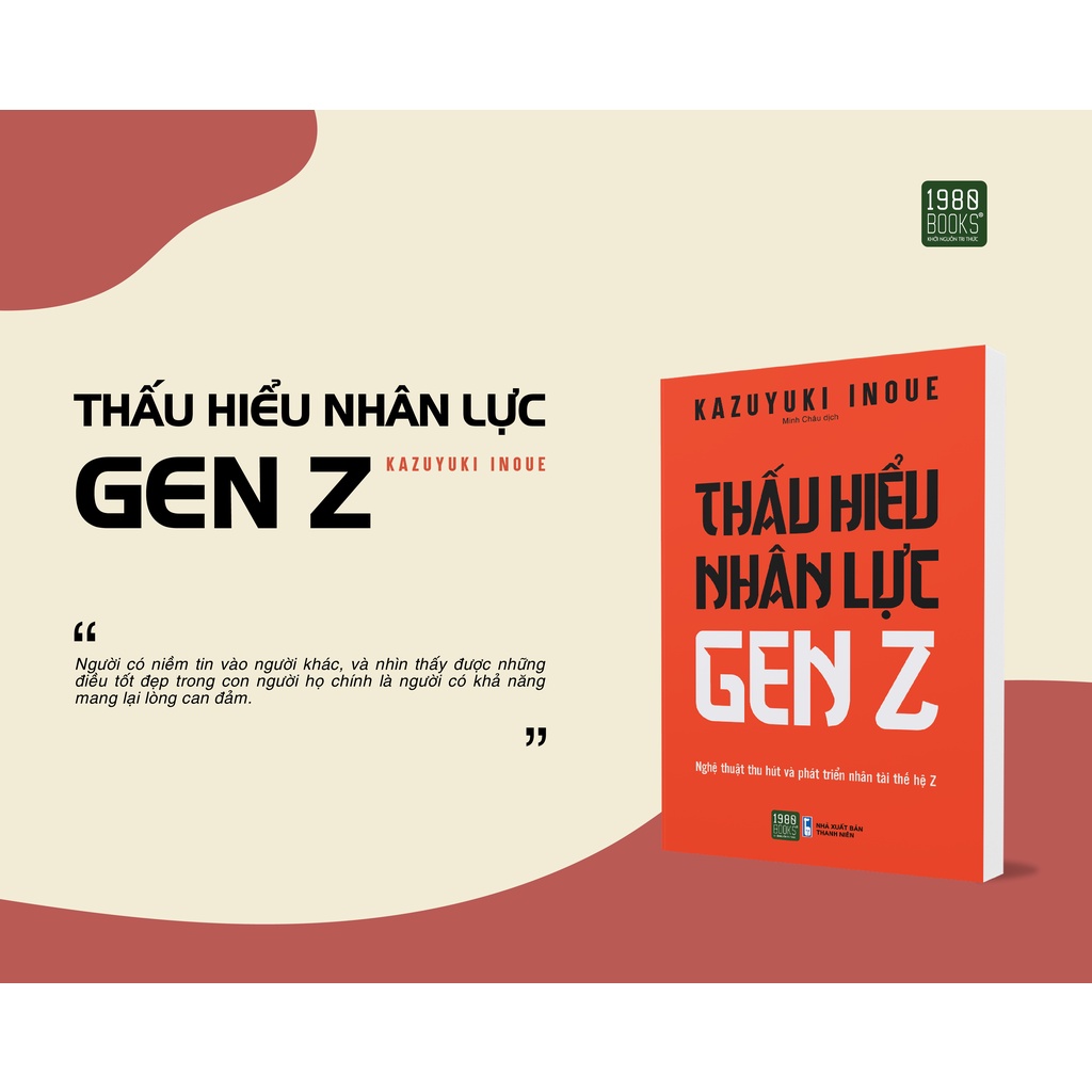 Sách - Thấu hiểu nhân lực gen Z - Kazuyuki Inoue (1980 BOOKS HCM)