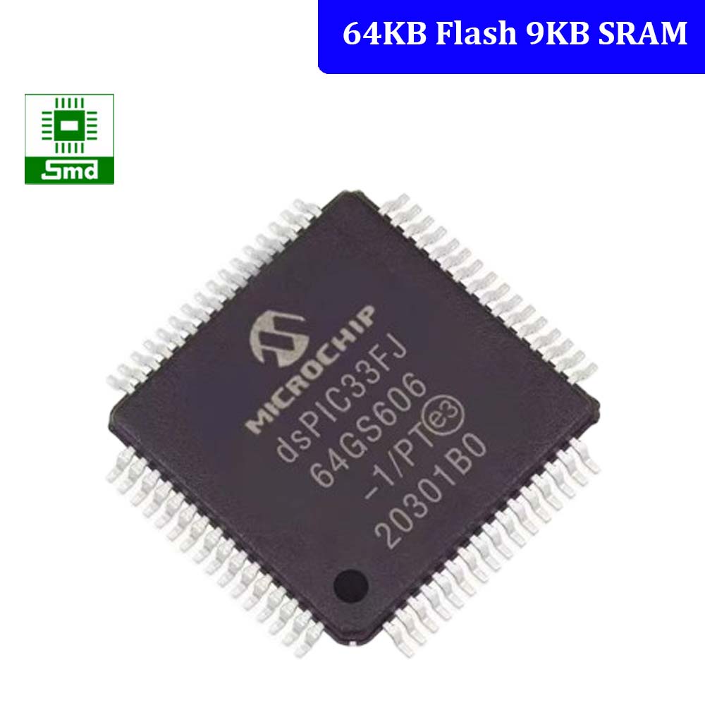 DSPIC33FJ64GS606-I/PT TQF64 Vi điều khiển DSPIC vi xử lý