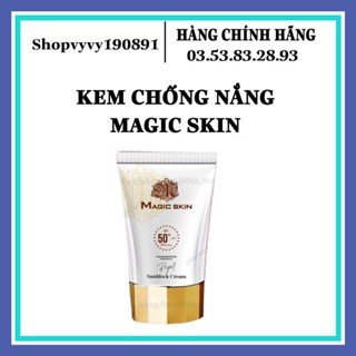   CHÍNH HÃNG  chống nắng MỚI Magicskin 👍SPF 50PA++++ Kem chống nắng thảo dược Hoàng cung.An toàn với mọi loại da. 