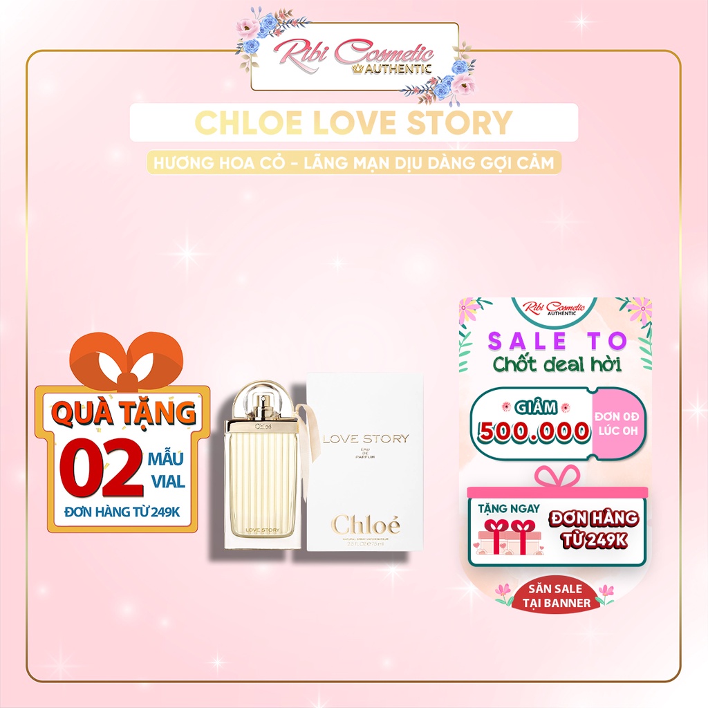 Nước Hoa Nữ Chloe Love Story Lãng Mạn Dịu Dàng Gợi Cảm