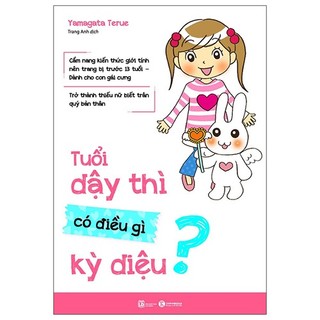 Sách Tuổi dậy thì có điều gì kỳ diệu - Thái Hà Books - Bản Quyền