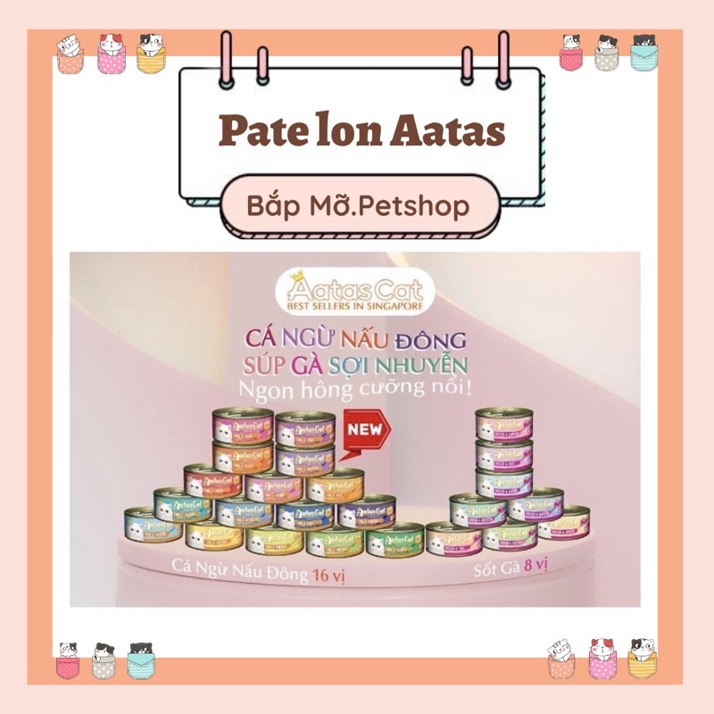 Pate Aatas Cat cho mèo lon 80g | 24 vị Cá và Gà