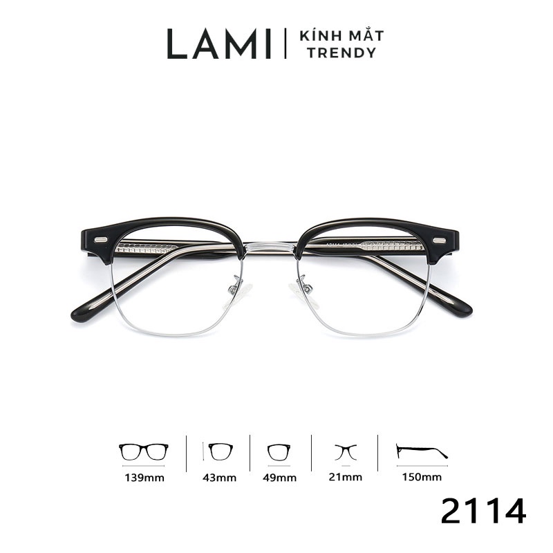 Gọng kính cận mắt nửa viền clubmaster 2114 mắt kính cận nam nữ cao cấp LAMI cắt mắt cận theo yêu cầu