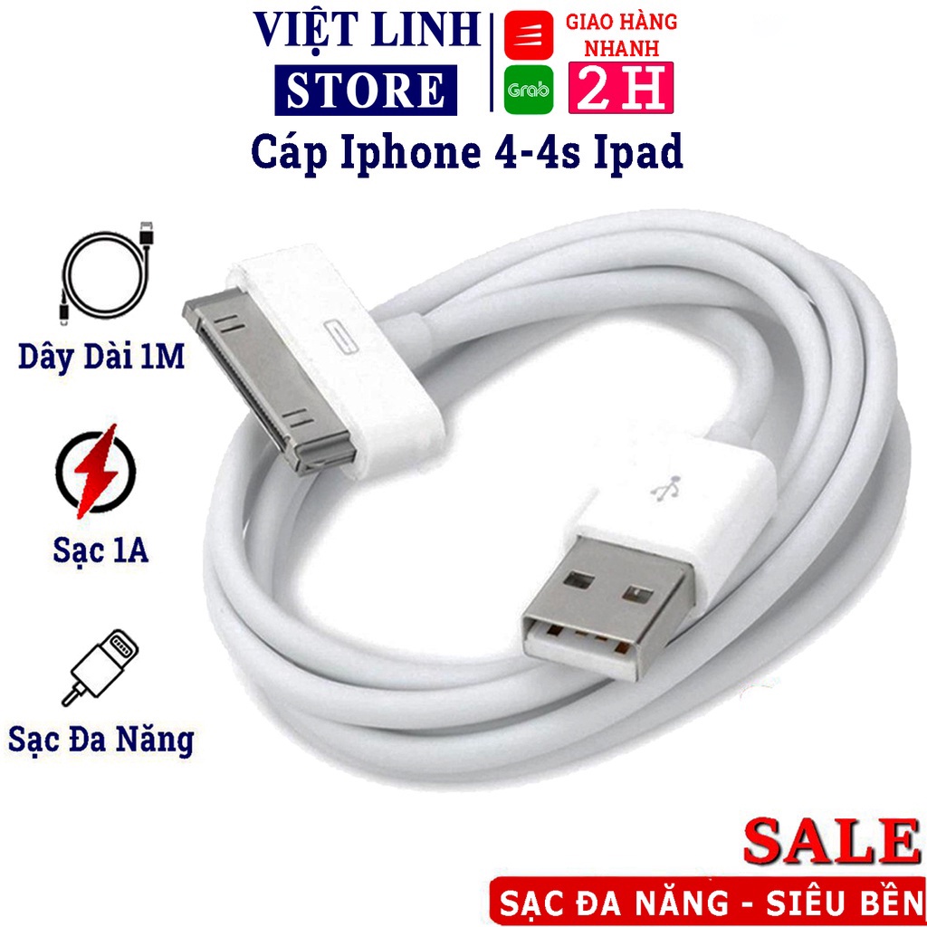 Dây cáp sạc IP4/4s,cáp sạc tablet táo 1-2-3-4 sạc nhanh (loại tốt) zin-Việt Linh Store