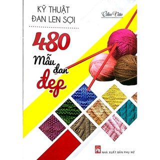 Sách - kỹ thuật đan len sợi – 480 mẫu đan đẹp