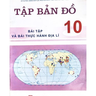 Sách - Tập bản đồ- Bài tập và thực hành địa lí 10