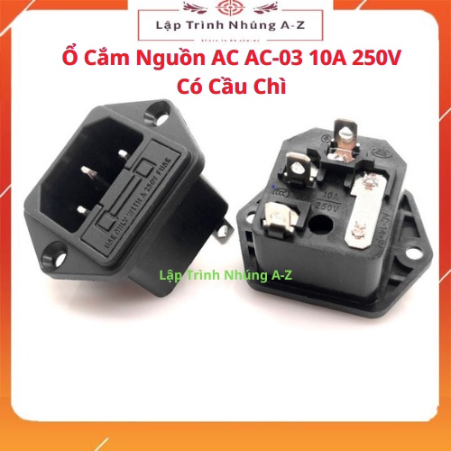 [Lập Trình Nhúng A-Z][G16] Ổ Cắm Nguồn AC AC-03 10A 250V Có Cầu Chì