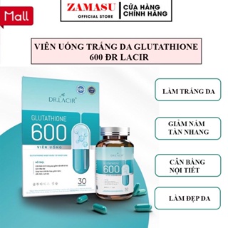 Viên Uống Trắng Da Glutathione 600 Dr Lacir Chính Hãng, Hạn Chế Lão Hoá Da