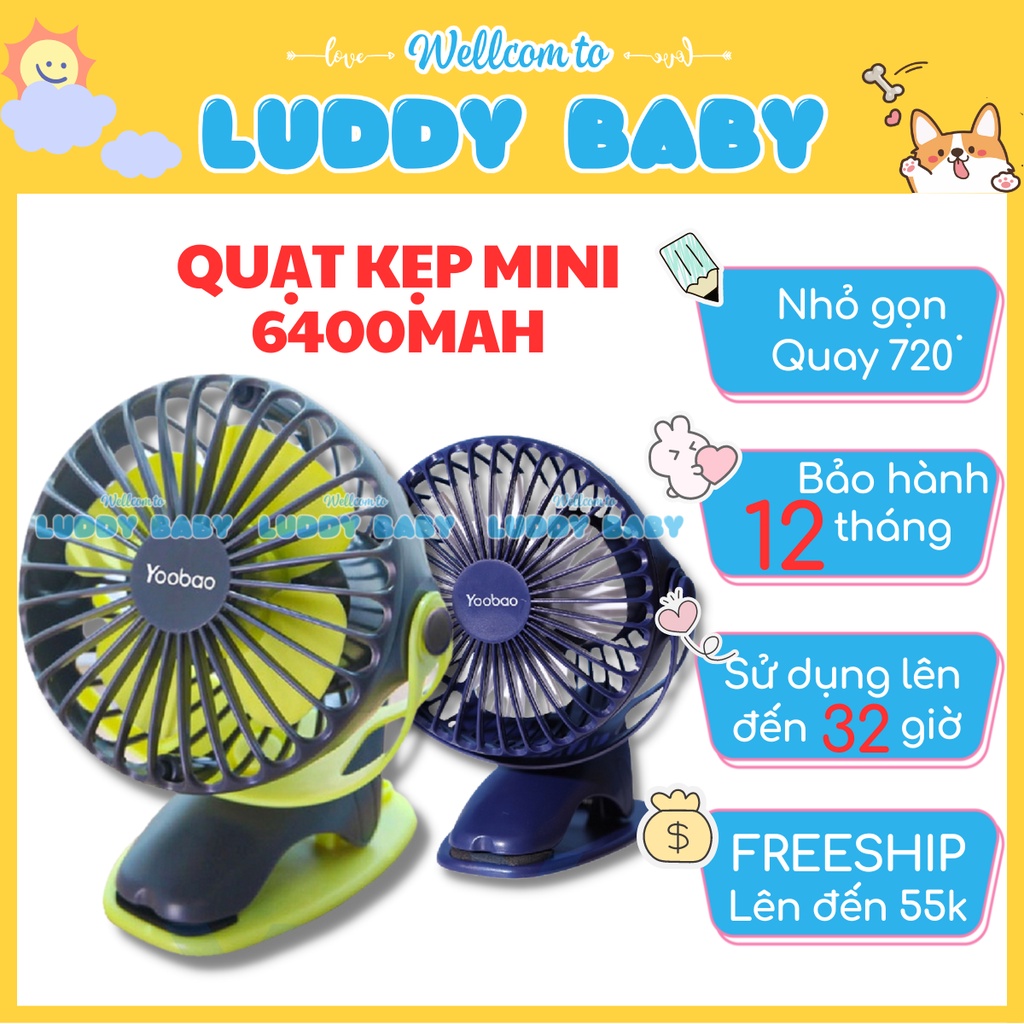 Quạt Kẹp Yoobao 6400mah Mini Để Bàn, Quạt Sạc Mini Cho Bé Quay Góc 720 Độ Đa Năng Luddy BabY
