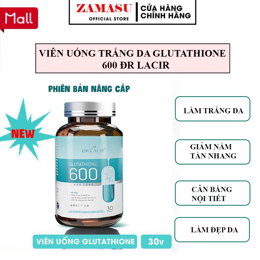 Viên uống trắng da Glutathione 600 Dr Lacir viên uống trắng da chính hãng mờ nám tàn nhang.