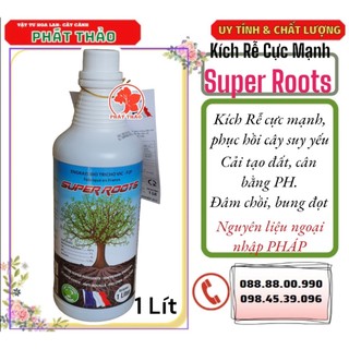 Phân Bón Super Roots 1 lít, Kích rễ cực mạnh, giúp cây hấp thụ ra rễ tơ mạnh, phục hồi cây suy