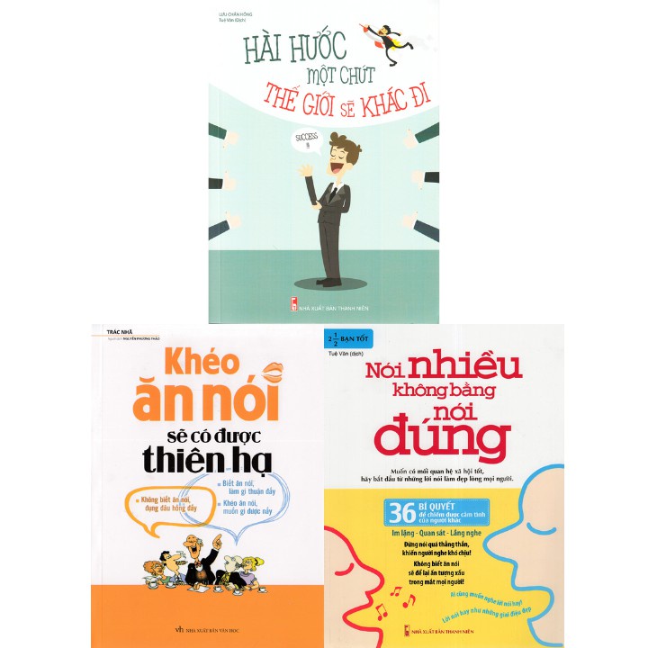 Sách: Bộ 3 Cuốn Khéo Ăn Nói(TB) + Hài Hước Một Chút Thế Giới Sẽ Khác Đi(TB) + Nói Nhiều Không Bằng Nói Đúng(TB)