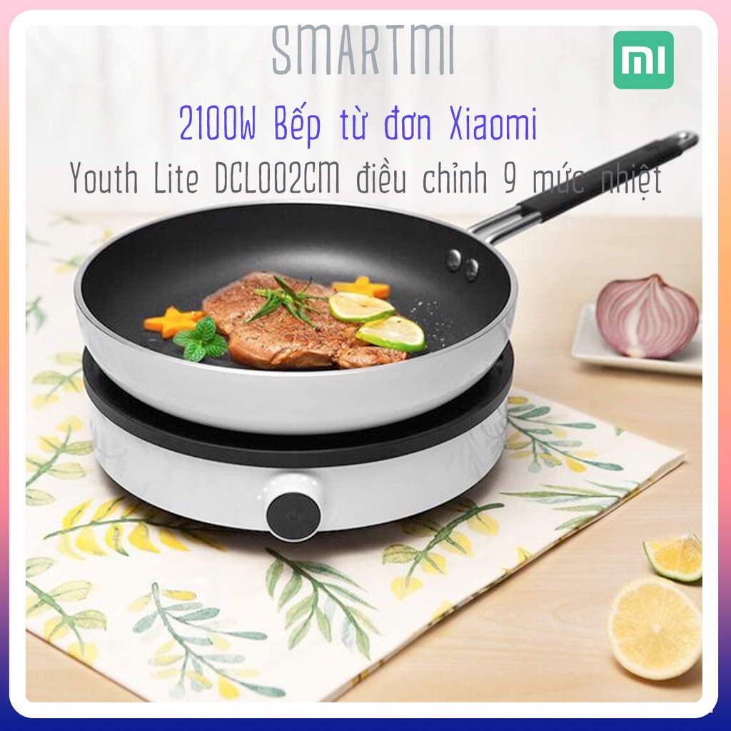 [HCM] 2100W Bếp từ đơn Xiaomi Youth Lite DCL002CM điều chỉnh 9 mức nhiệt - Chính hãng- TekHouse.vn