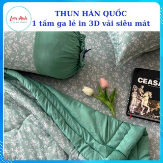 Drap ra giường lẻ thun lạnh hàn quốc in 3D không áo gối