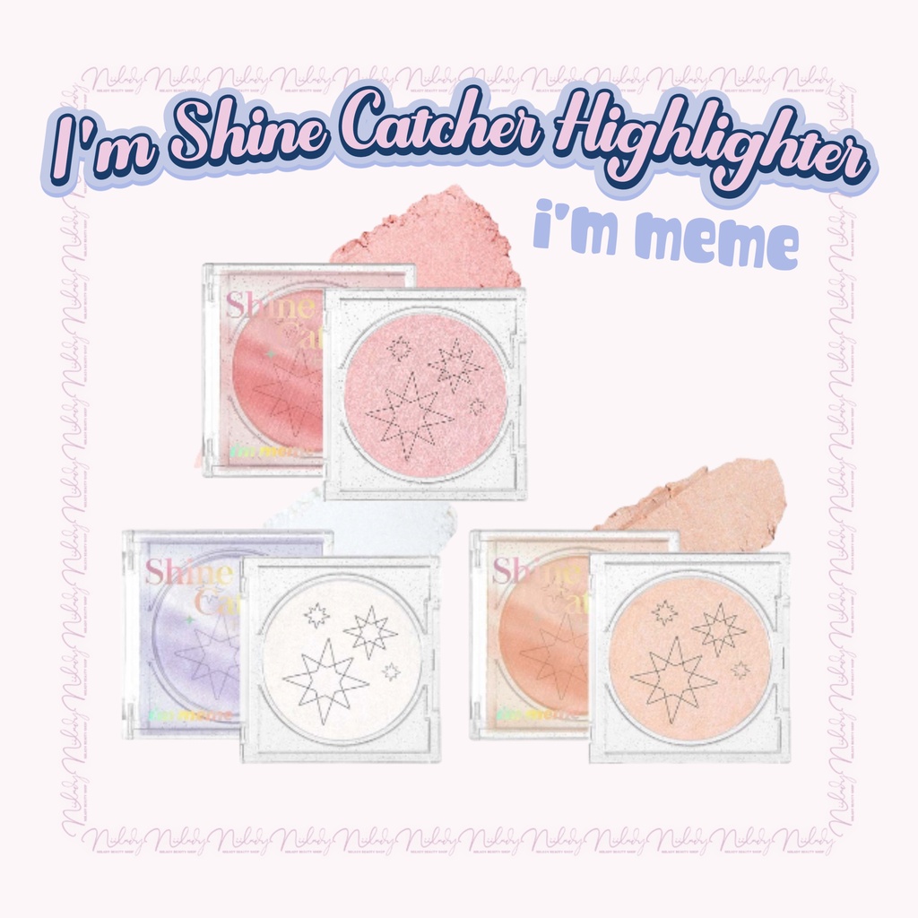Phấn bắt sáng I'm Meme Shine Catcher Highlighter