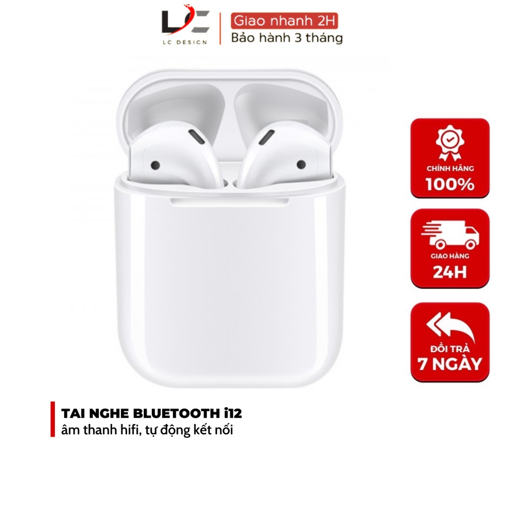 Tai Nghe Bluetooth Không Dây i12 TWS 5.0 Nhỏ Gọn Âm Thanh HIFI Hỗ Trợ Nhiều Dòng Máy- LC DESIGN