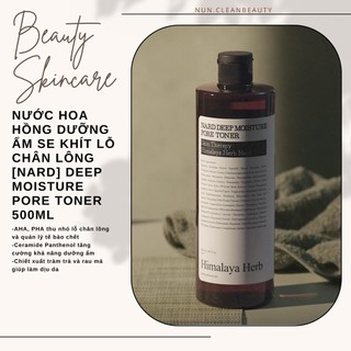Nước hoa hồng dưỡng ẩm se khít lỗ chân lông Deep Moisture Pore Toner 500ml
