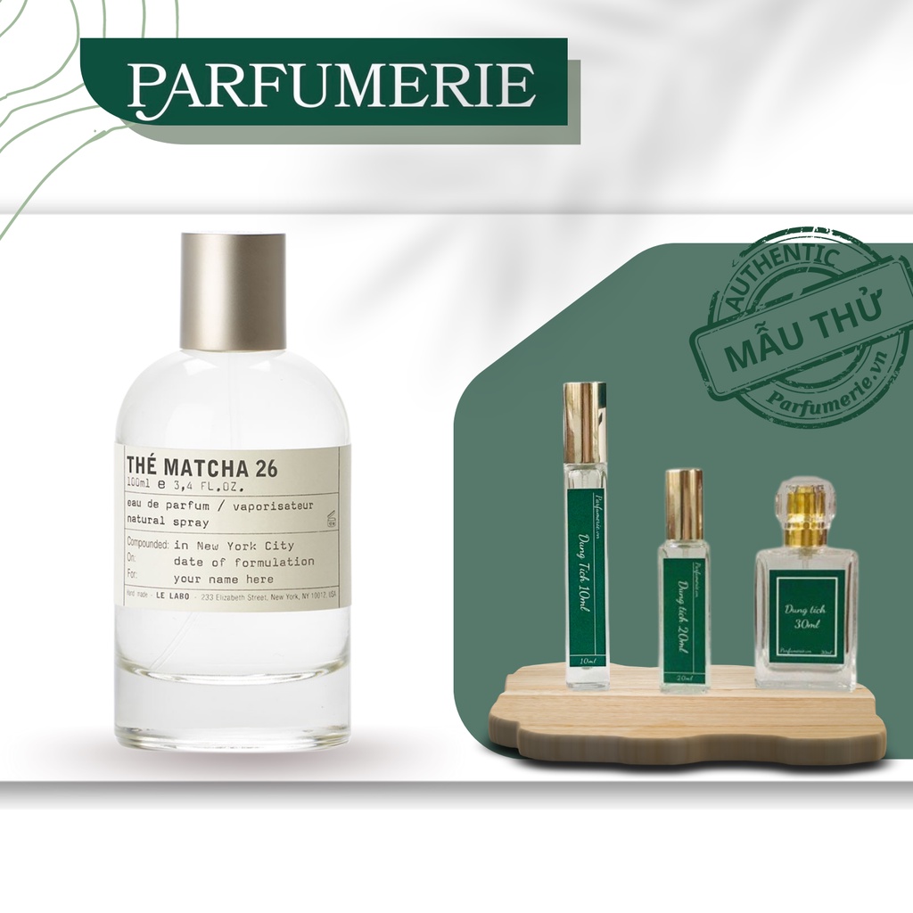Nước hoa Le Labo Thé Matcha 26 hương thơm Tinh tế, Gợi cảm, Nổi bật