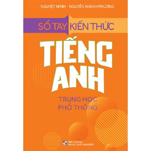 Sách - Sổ tay kiến thức Tiếng Anh trung học phổ thông (ML)