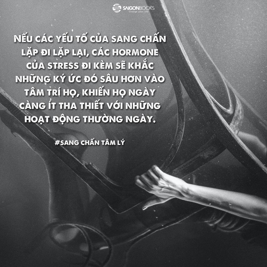 SÁCH: Sang chấn tâm lý - Hiểu để chữa lành (The Body Keeps the Score) - Tác giả: Bessel Van Der Kolk, M.D - SaiGonBooks