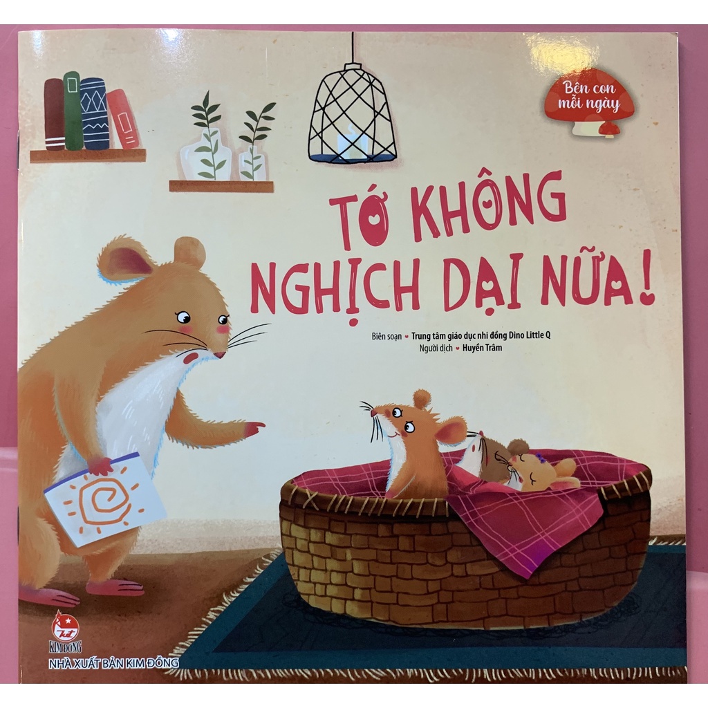 Sách Bên Con Mỗi Ngày Tớ Không Nghịch Dại Nữa!