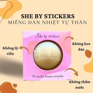 Bra Dán Ngực tự thân She By Sticker dán ngực siêu bám dính tàng hình siêu mỏng ôm khít thoải mái bền đẹp